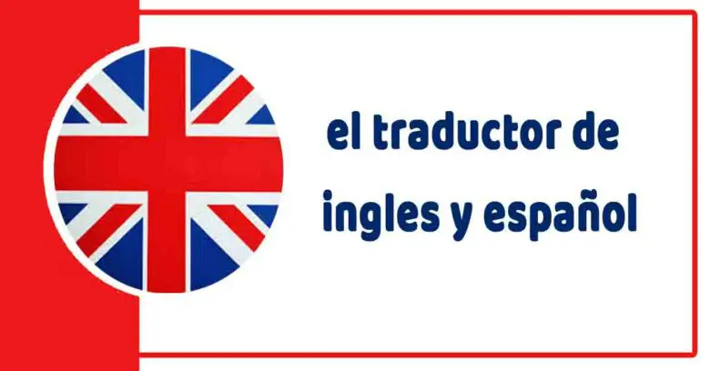 el traductor de ingles y español