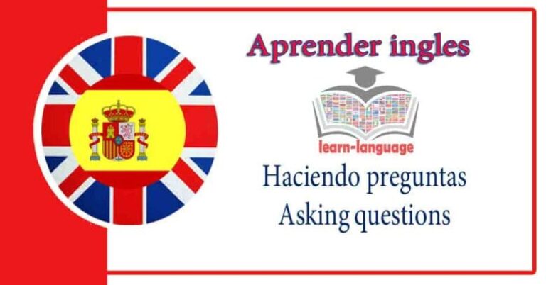 Haciendo preguntas - Asking questions - Aprender ingles