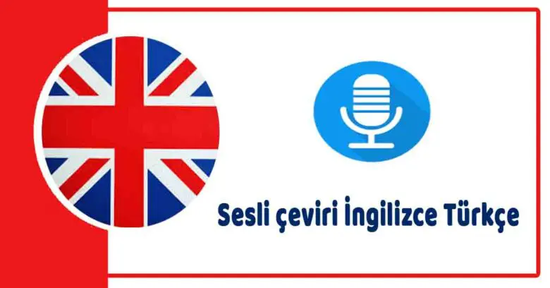 Sesli çeviri İngilizce Türkçe