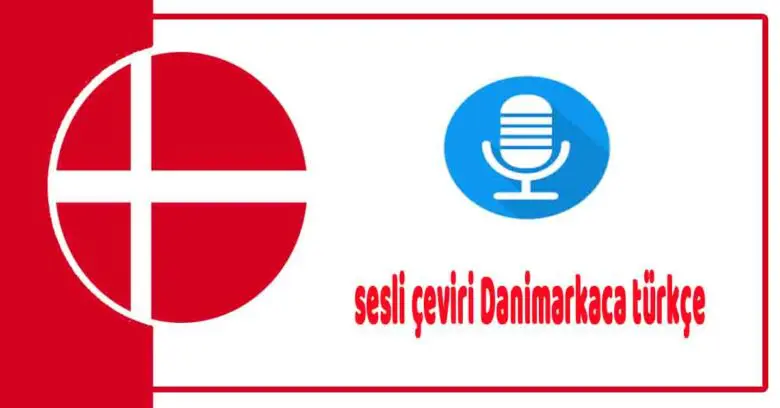 sesli çeviri Danimarkaca türkçe